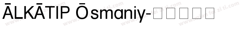 ALKATIP Osmaniy字体转换